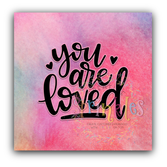 You are Loved